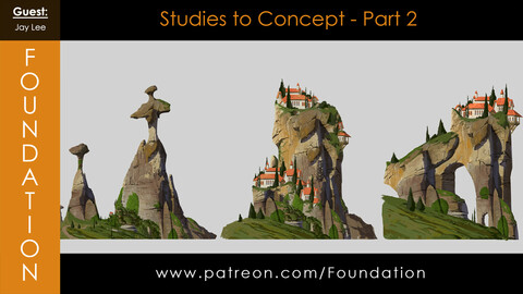 Foundation Art Group - Studies to Concept: Part 2 with Jay Lee