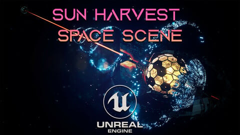 Sun Harvest Space Scene for Unreal Engine 5