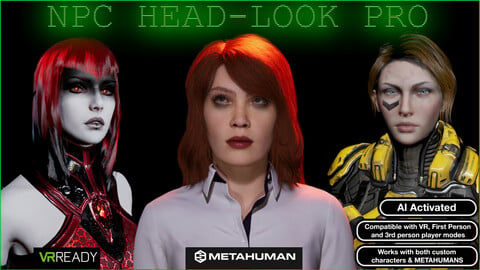UE5  NPC  Head - Look PRO ( AI Controlled Realistic Head and eye tracking Of Players for metahumans & custom characters In VR, First person & 3rdperson )