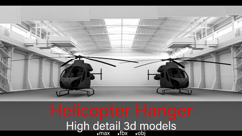 Helicopter Hanger+ Helicopters- High detail 3d models