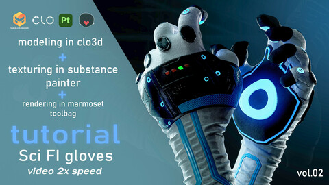 Sci Fi Gloves Tutorial Clo3d,MD. modeling(clo3d) + texturing(substance painter) 2H video