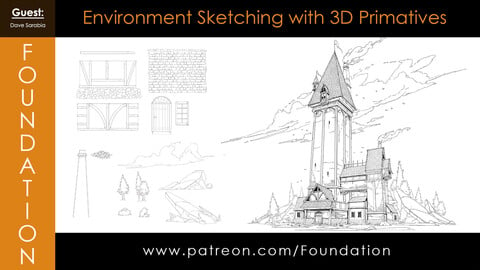 Foundation Art Group - Environment Sketching with 3D Primitives - with Dave Sarabia