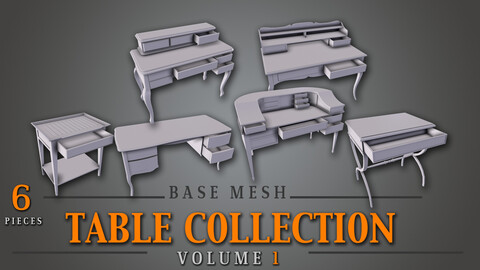Table Collection  VOL.1 - Base Mesh