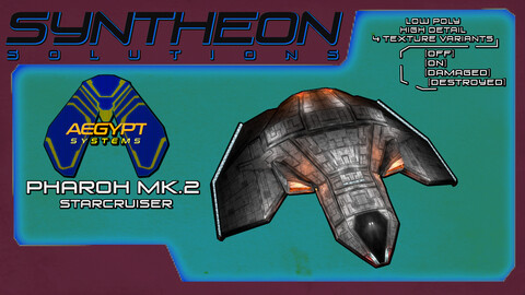 Syntheon Solutions - VR Game Ready HD "Pharoh Mk.2 StarCruiser" - Cyberpunk Sci-Fi StarShip Space Vehicle Aircraft (with Texture Variants)