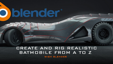 Blender: Create and rig realistic Batmobile from A to Z