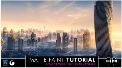 Advanced Techniques of Matte Painting - Creating Magic Hour Fog to a Cityscape in Photoshop