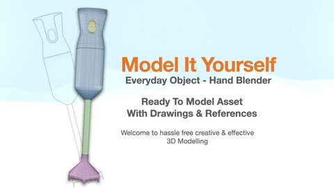 Model It Yourself - Everyday Object - Hand Blender | Free Product