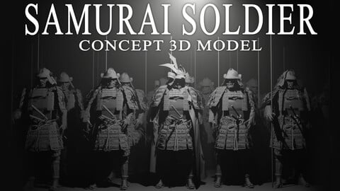 Samurai Soldier 3D CONCEPT ART model