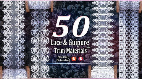 50 Lace and Guipure Trim Materials ( SBSAR + Textures ) .Vol4