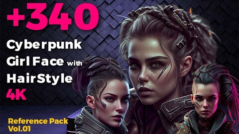 + 340 Cyberpunk Girl Face with Hairstyle vol_01 4K