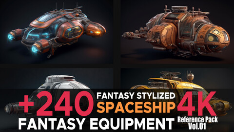 +240 Fantasy Stylized Spaceship(Fantasy Equipment) Vol.01 4K