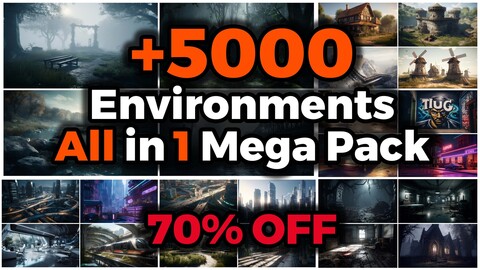 +5000 Environments (4K)  All in 1 Mega Pack - 70% OFF