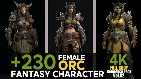 +230 Female ORC (Fantasy Character) Vol.02 |4K | Reference Pack