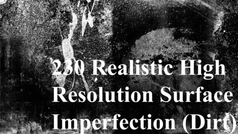 230 Realistic High Resolution Surface Imperfections (Dirt)