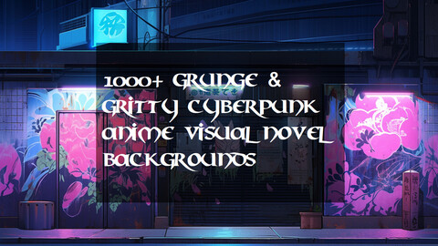 1000+ Grunge & Gritty Cyberpunk Anime Visual Novel Backgrounds