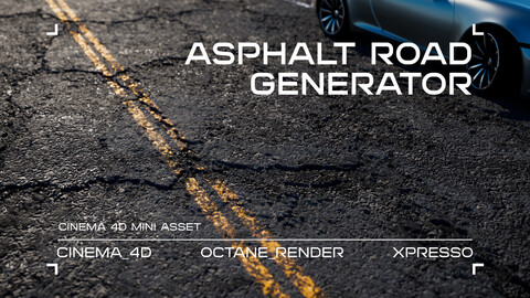 Asphalt Road Generator [Cinema4D/Octane/Xpresso]