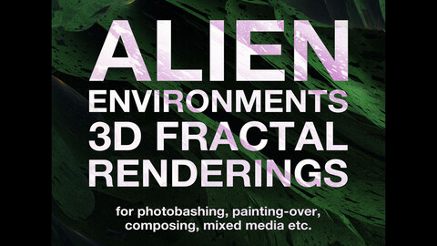 30x Fractal Alien Environments by Daniel Schmelling
