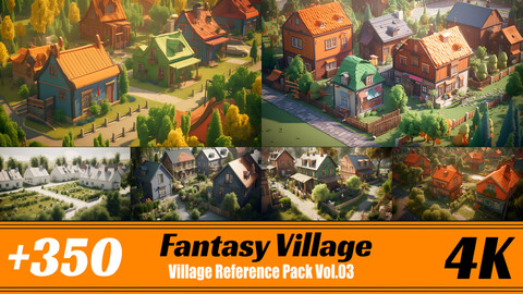 +350 Fantasy Village | 4K | Village Reference pack Vol.03