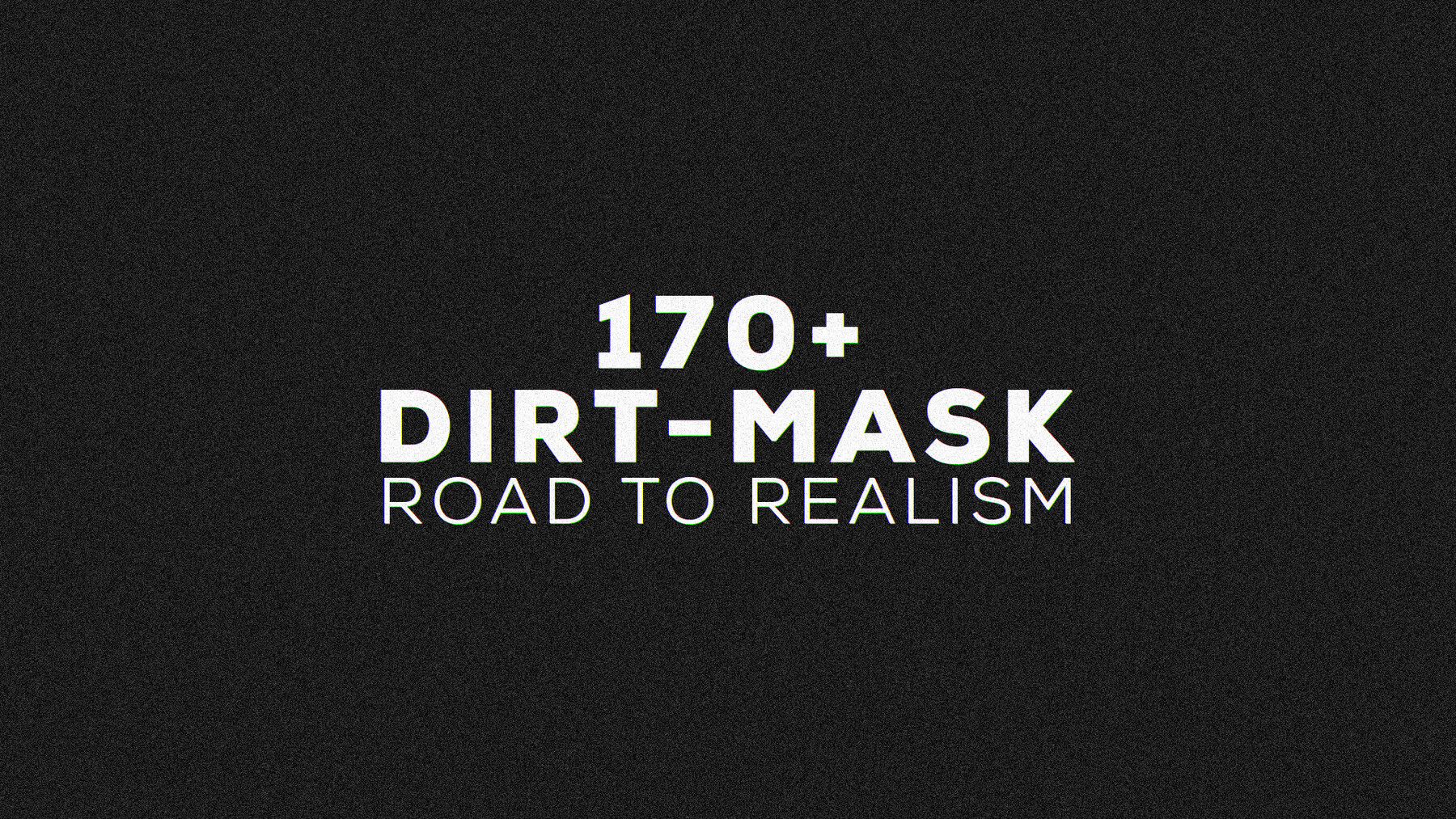 Dirt Mask