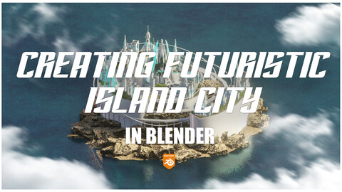 Blender Tutorial -  Creating Futuristic Fantasy Island City with Blender Geometry Nodes