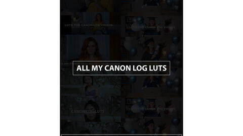 All my Professional Canon Log LUTs Pack