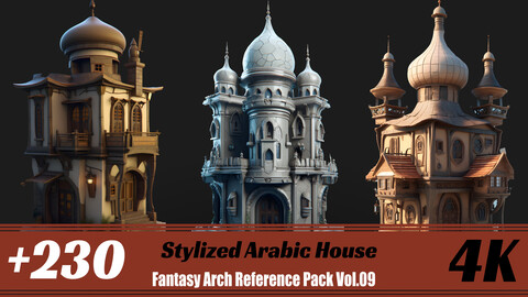 +230 Stylized Arabic House | 4K | Fantasy Arch Reference pack Vol.09