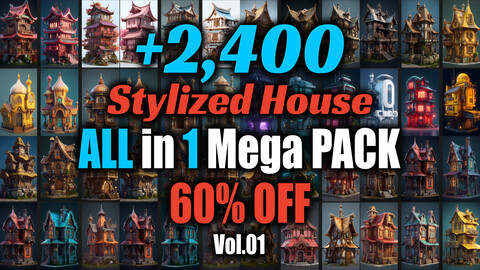 +2400 Stylized House Mega Pack | 10 in 1 | 4K | Fantasy Arch Reference Pack Vol.01