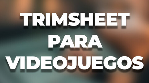 Curso Creación de TrimSheets para Videojuegos