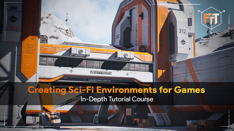 Creating Sci-Fi Environments for Games – In-Depth Tutorial Course