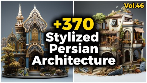 +370 Stylized Persian Architecture (4k) | Vol_46