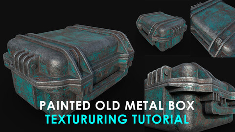 PAINTED OLD METAL BOX TEXTURING TUTORIAL