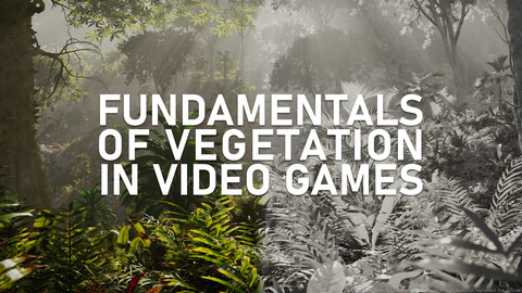 Fundamentals of Vegetation in Video Games