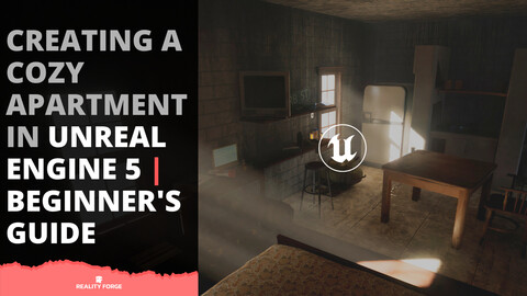 Creating A Cozy Apartment In Unreal Engine 5 | Beginner's Guide