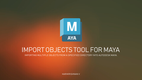 Import Objects Tool for Maya