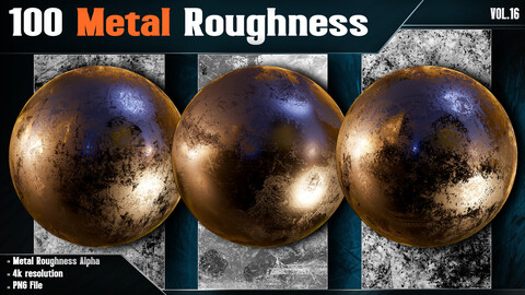 100 Metal Roughness - Vol.16 ( 4K PNG 16 Bit Depth )