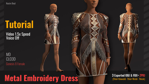 The Process of Creating Metal Embroidery Dress Tutorial(04) in CLO3D. MD, ZPRJ project+OBJ+FBX