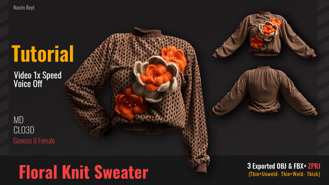 The Process of Creating Floral Knit Sweater Tutorial(09) in CLO3D. MD, ZPRJ project+OBJ+FBX