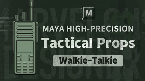 【8 Hours】Maya: High-Precision Tactical Props - Walkie-Talkie