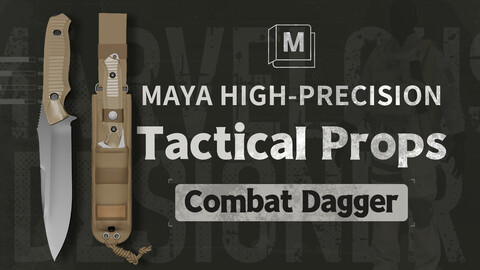 【5 Hours】Maya: High-Precision Tactical Props - Combat Dagger