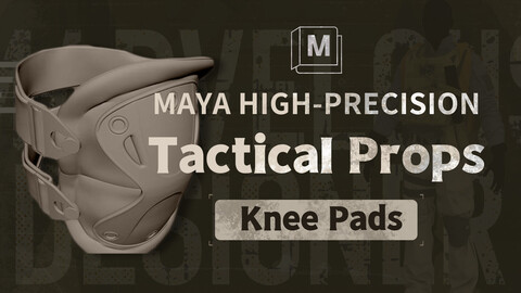 【2 Hours】Maya: High-Precision Tactical Props - Knee Pads