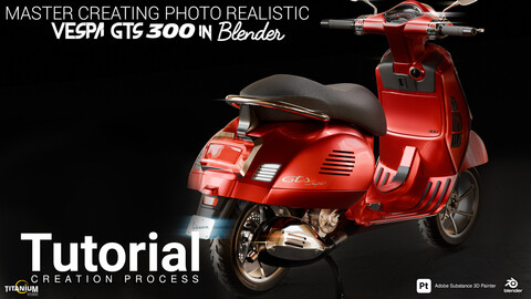 Master Creating Photo Realistic VESPA GTS 300 in Blender Start to Finished