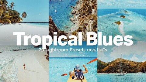 20 Tropical Blues LUTs & Lightroom Presets