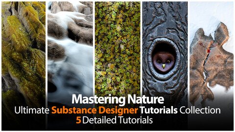 Mastering Nature: Ultimate Substance Designer Tutorials Collection (5 Detailed Tutorials | Rock , Cliff , Snow , Stone , Forest , Bark , Tree , Moss , Leaf))