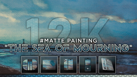 MATTE PAINTING: "The Sea of Mourning" 12K Digital Art