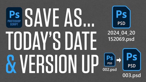 Save As Today's Date & Auto-Version Up (Photoshop Script)