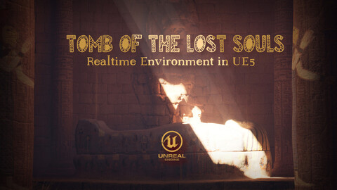 Tomb of the Lost Souls - Creating a Real-time Environment in UE5