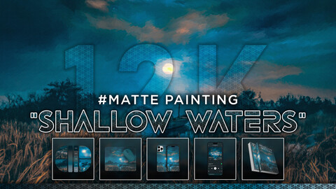 MATTE PAINTING: "Shallow Waters" 12K Digital Art