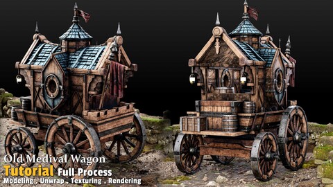 Old Medival Wagon / 3D Model + Full Tutorial Process