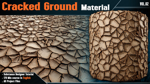 Cracked Ground Material ( 170 Min Substance Designer English Tutorial ) - Vol.02 + All Project Files