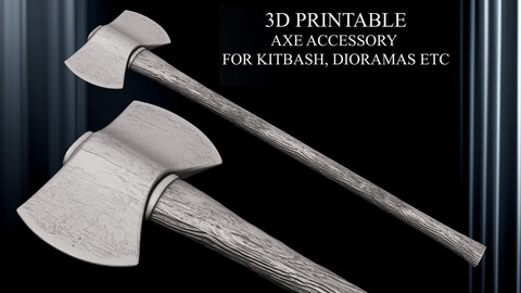 3D PRINTABLE AXE ACCESSORY KITBASH DIORAMAS ETC